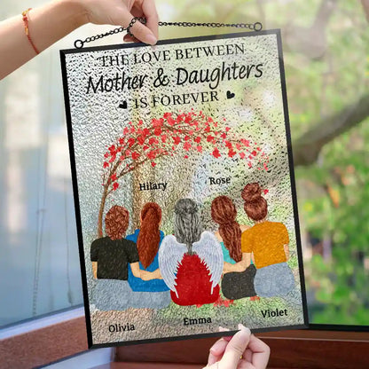 The Love Between Mother & Daughters Is Forever - Personalized Vertical Acrylic Suncatcher