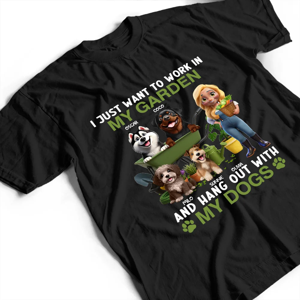 Work In My Garden And Hang Out With My Dogs - Personalized T Shirt