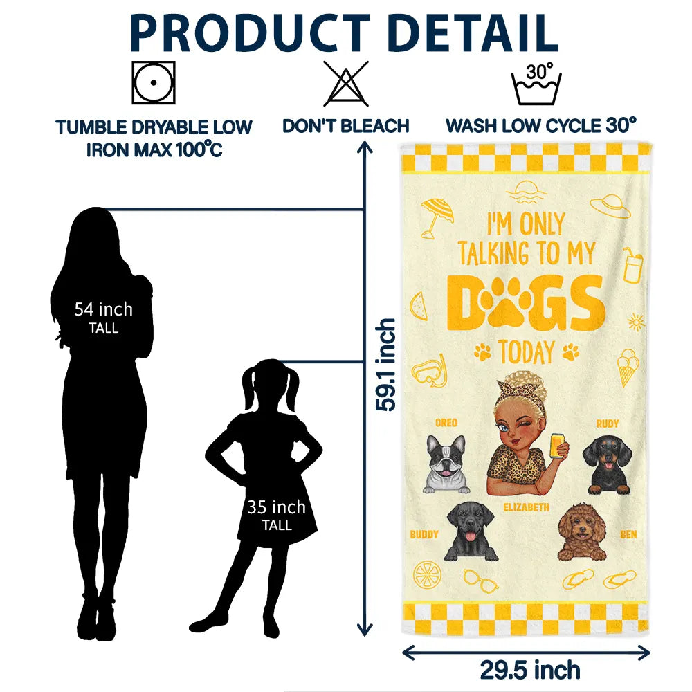 I'm Only Talking To My Dog Today - Personalized Beach Towel