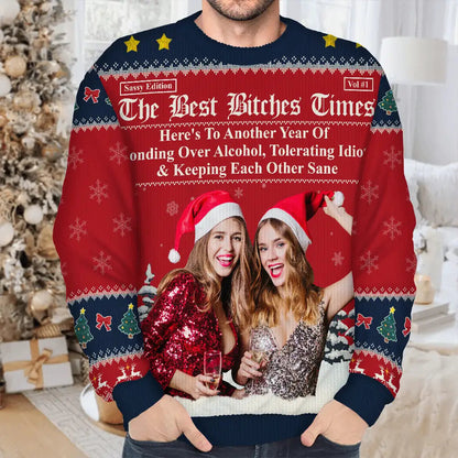 Custom Photo Besties Here's To Another Year Of Us - Personalized Unisex Ugly Sweater
