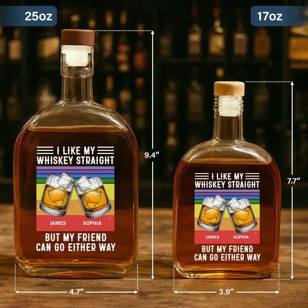 I Like My Whiskey Straight - Personalized Whiskey Bottle