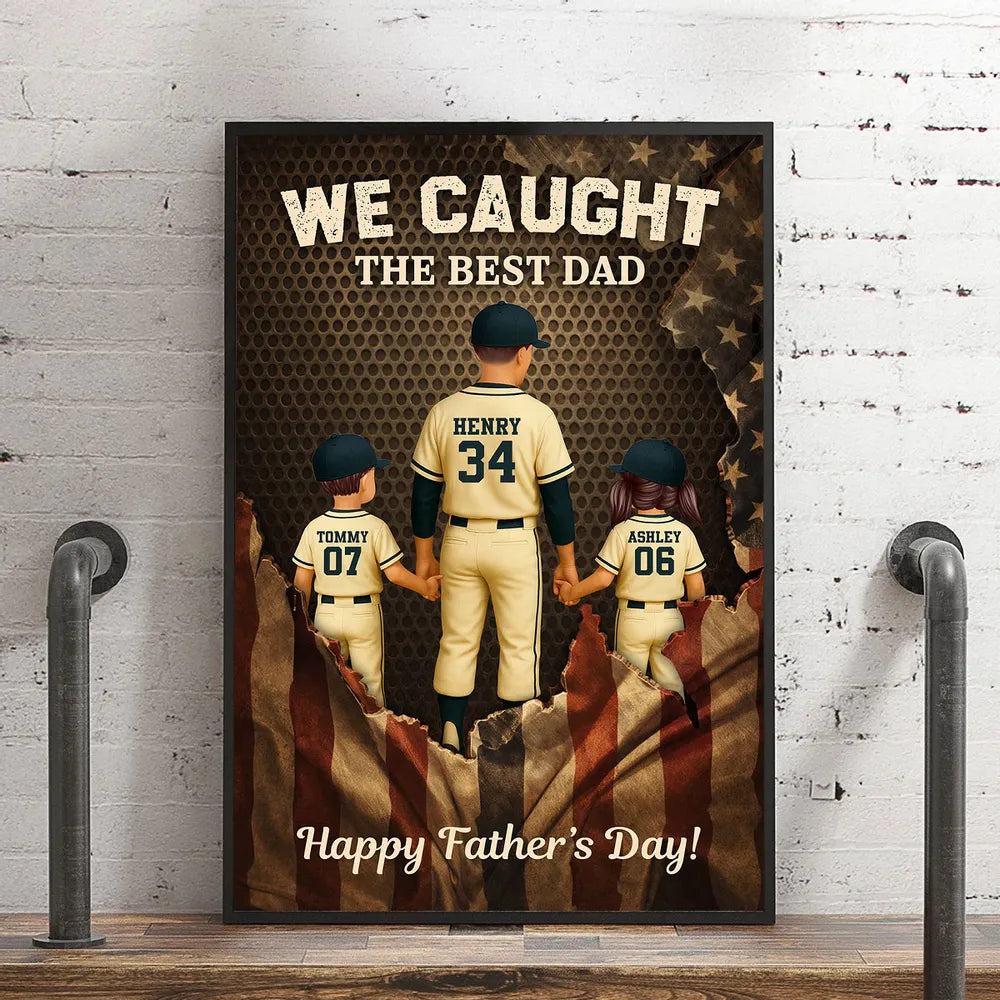 We Caught the Best Dad Baseball Nation Flag - Personalized Poster - Heartfelt Gift for Dad, Husband
