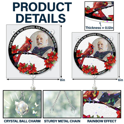 Custom Photo Look For Me In The Sunshine - Personalized Rainbow Suncatcher With Crystal Ball Prism