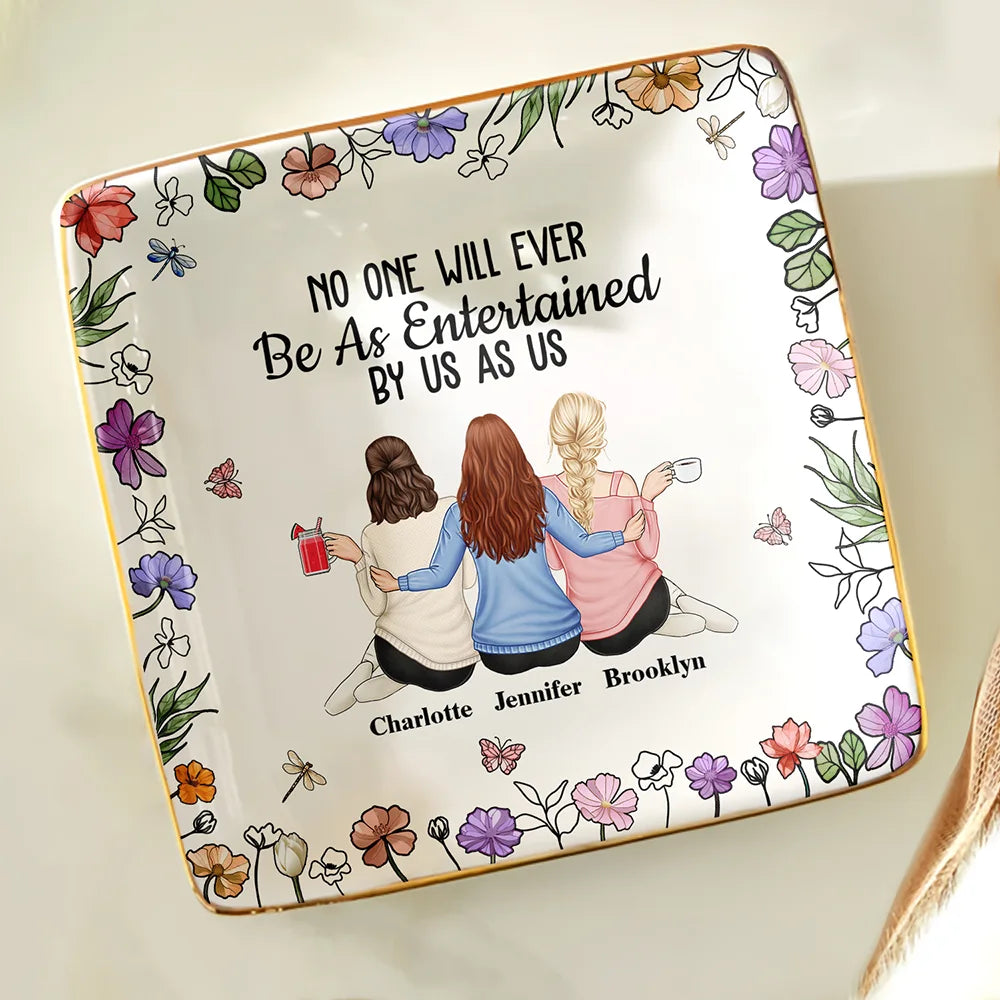 No One Will Ever Be As Entertained By Us As Backside - Personalized Ring Dish