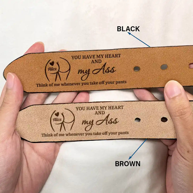 Funny Couple You Have My Heart - Personalized Engraved Leather Belt
