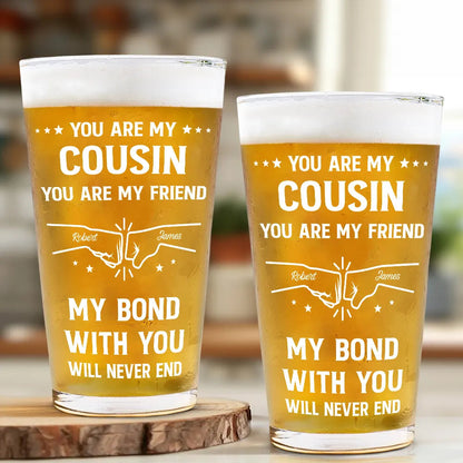 You Are My Brother My Friend - Personalized Beer Glass
