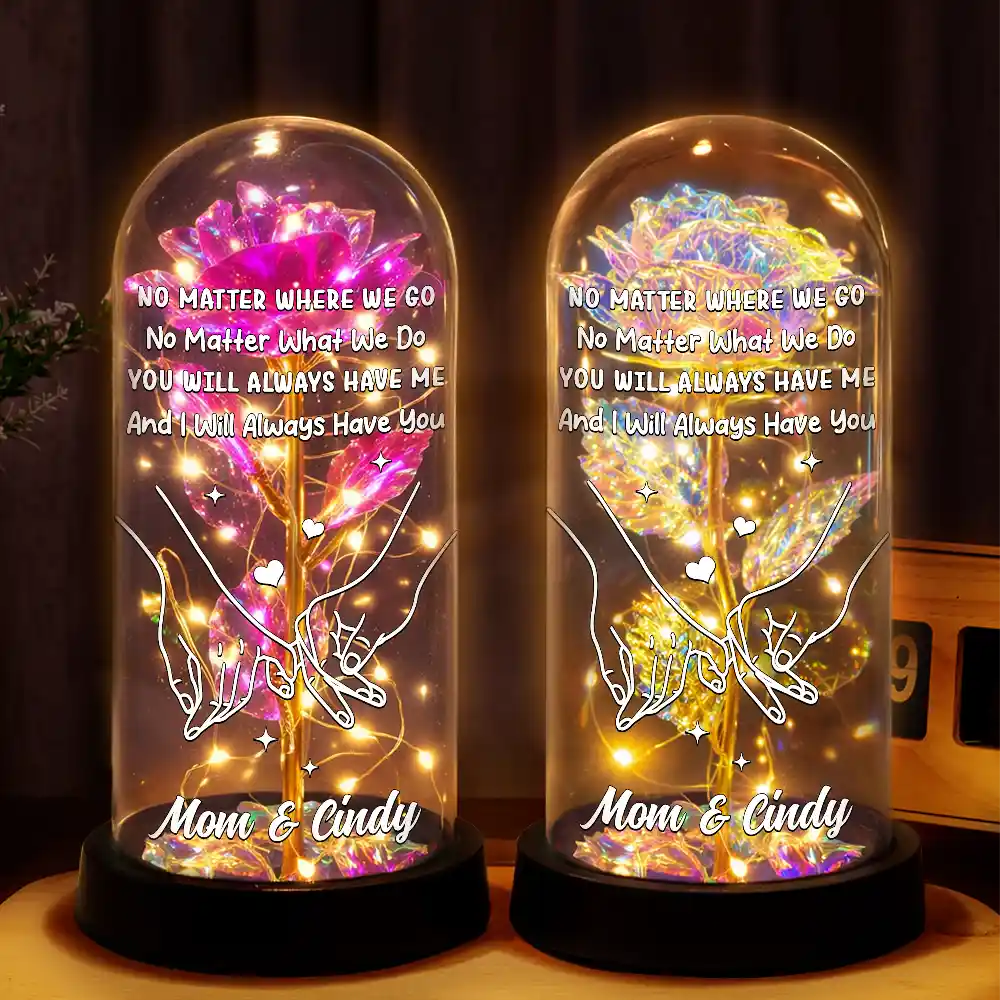 No Matter Where We Go No Matter What We Do Mother Daughter - Personalized Everlasting Rose Dome Lamp