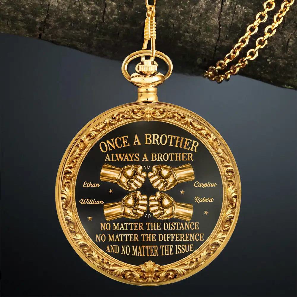 3D Metal Effect Once A Brother Always A Brother - Personalized Pocket Watch