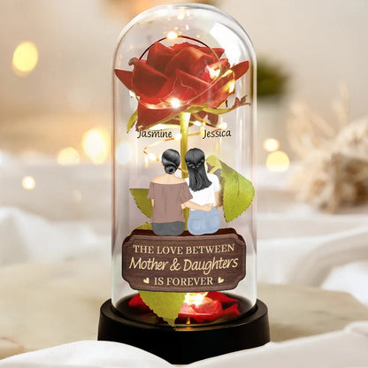 The Love Between Mother & Daughters Is Forever - Personalized Everlasting Rose Dome Lamp