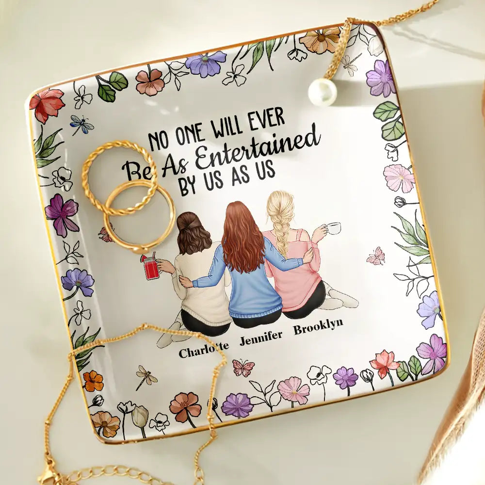 No One Will Ever Be As Entertained By Us As Backside - Personalized Ring Dish