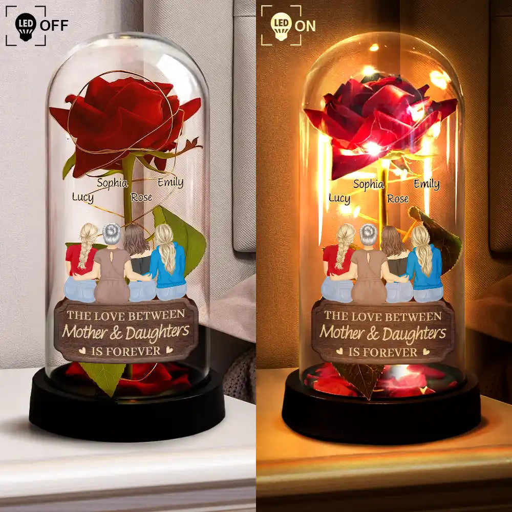 The Love Between Mother & Daughters Is Forever - Personalized Everlasting Rose Dome Lamp