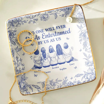 No One Will Ever Be As Entertained By Us As Us Toile Bestie - Personalized Ring Dish