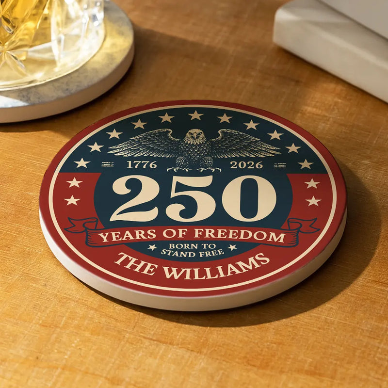 Born To Stand Free 250th Anniversary US Independence Day - Personalized Ceramic Coaster