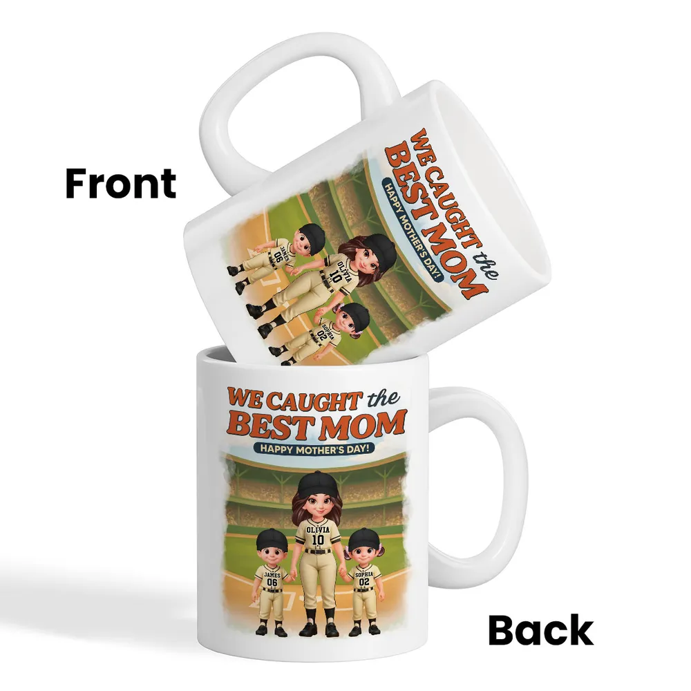 Baseball We Caught The Best Mom - Personalized Mug - Mother's Day Gift For Baseball Mom