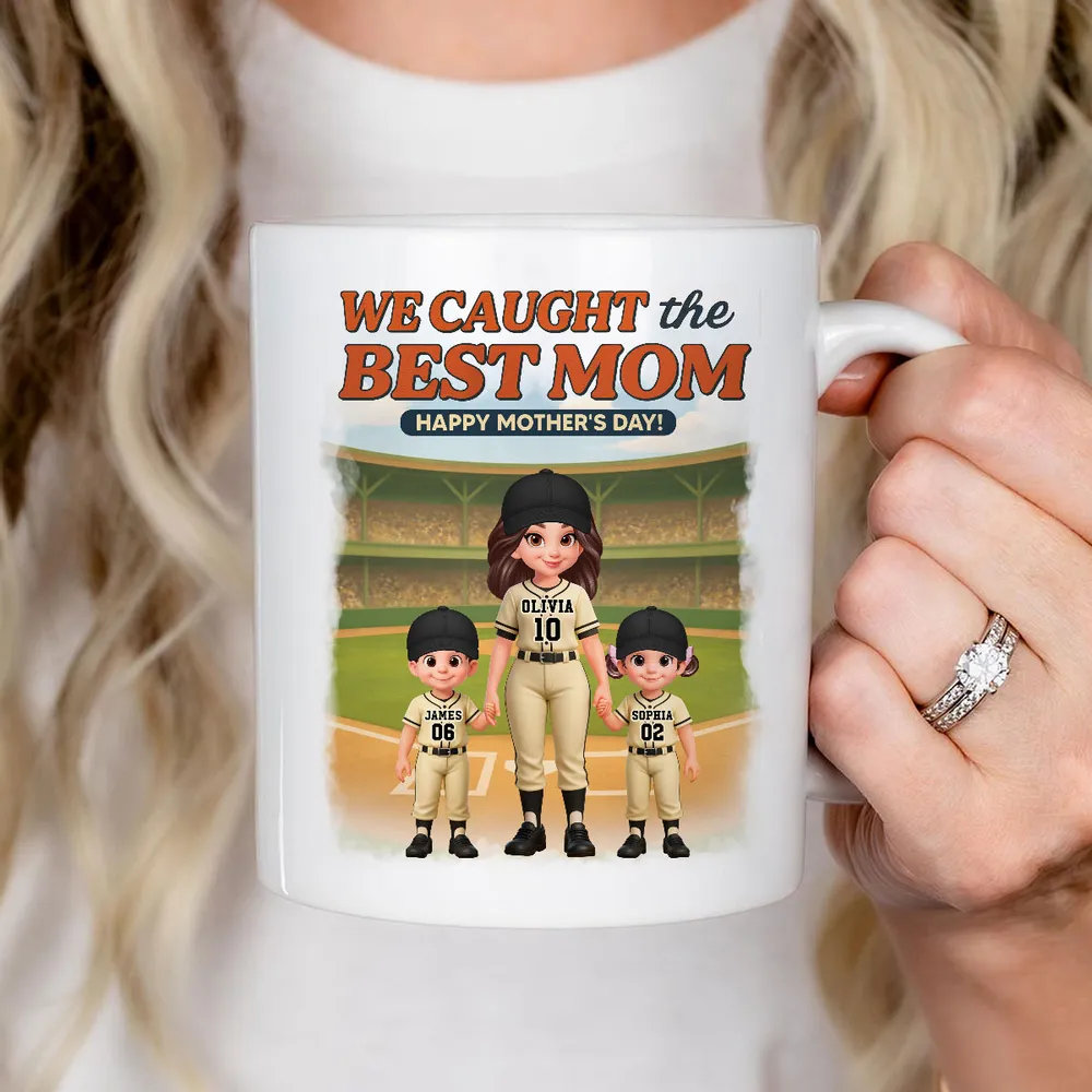 Baseball We Caught The Best Mom - Personalized Mug - Mother's Day Gift For Baseball Mom