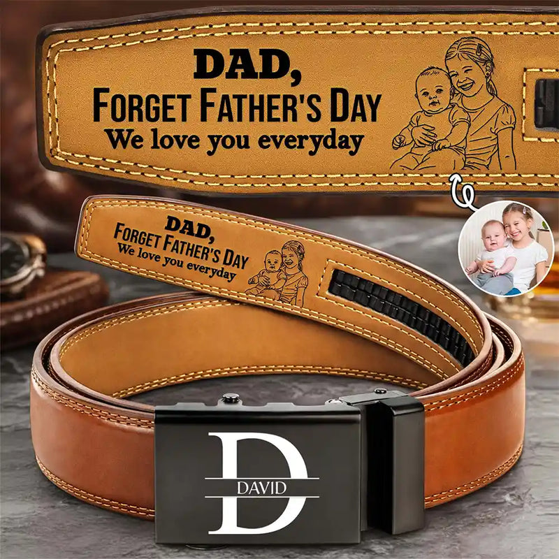 Custom Photo Outline Sketch Forget Father's Day We Love You Everyday - Personalized Leather Belt With Engraved Buckle