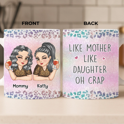 Custom Mug - Personalized Birthday Gifts For Mom, Daughter - Like Mother Like Daughter