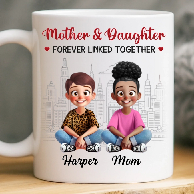 Custom Mug - Personalized Birthday Gifts For Mom, Daughter - A Mother And Daughter Forever