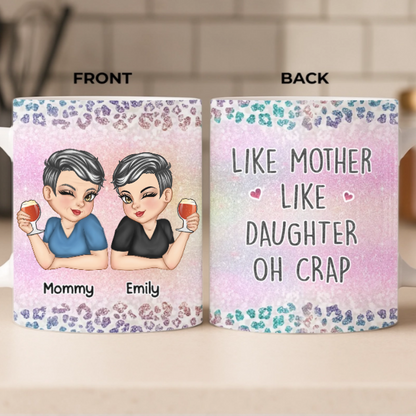 Custom Mug - Personalized Birthday Gifts For Mom, Daughter - Like Mother Like Daughter