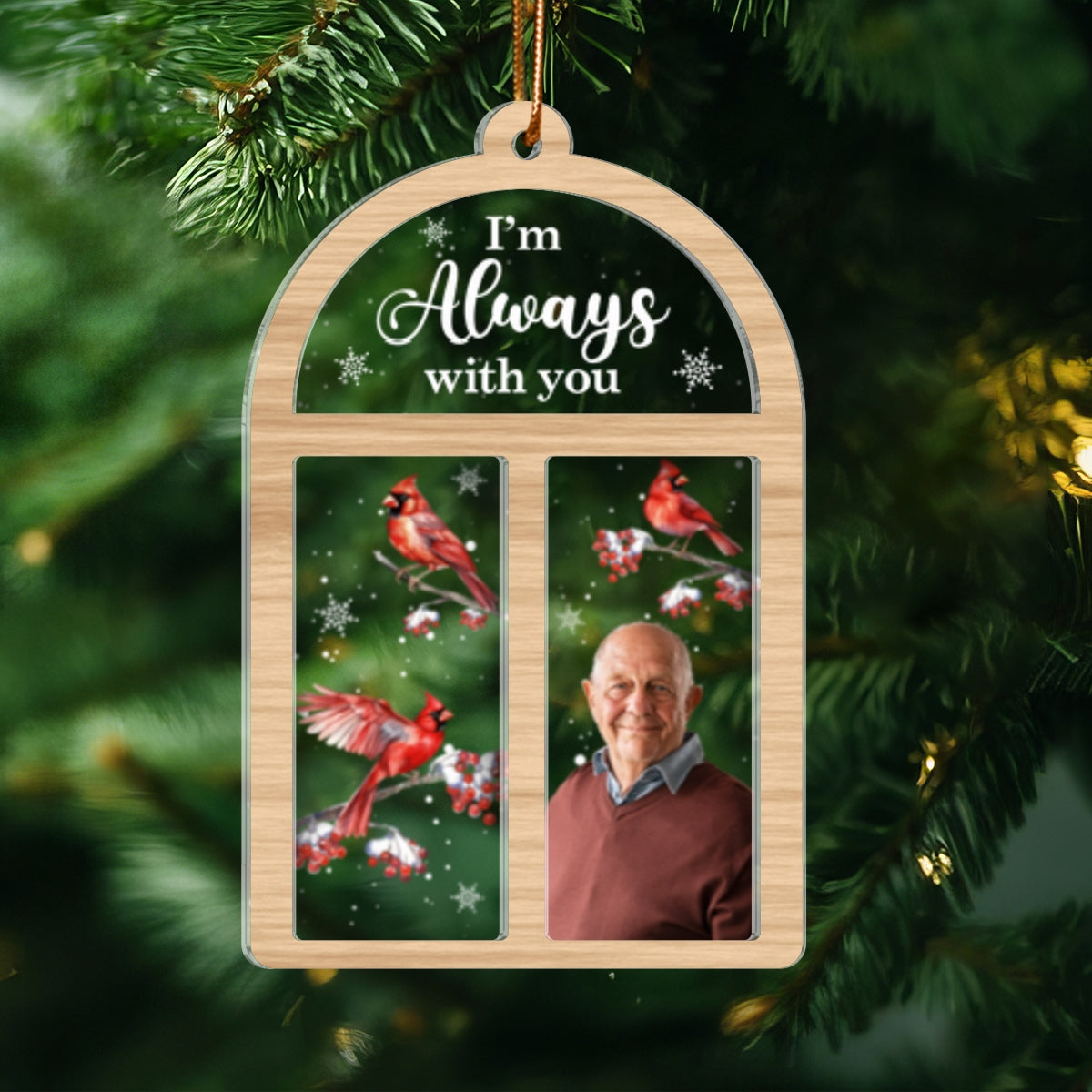 Always With You Lost Loved One Outside Window Cardinal Photo Inserted Memorial Keepsake Personalized 2-Layer Acrylic Ornament