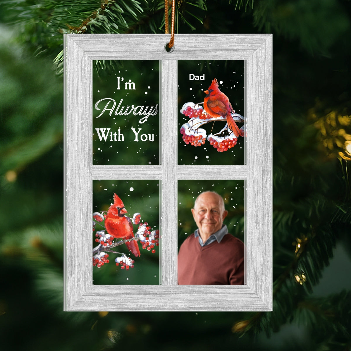 Always With You Lost Loved One Outside Window Cardinal Photo Inserted Memorial Keepsake Personalized 2-Layer Acrylic Ornament