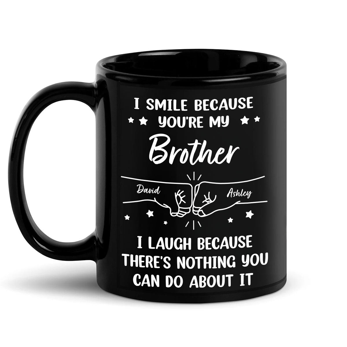 I Smile Because You're My Brother Sister Dad Mom Personalized Mug, Gift For Siblings, Family
