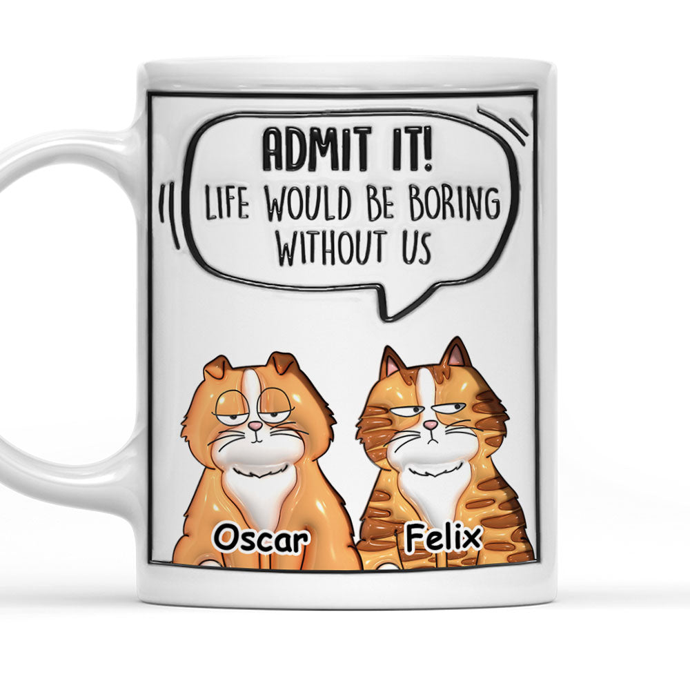 Admit It Cat - Personalized Custom 3D Inflated Effect Mug