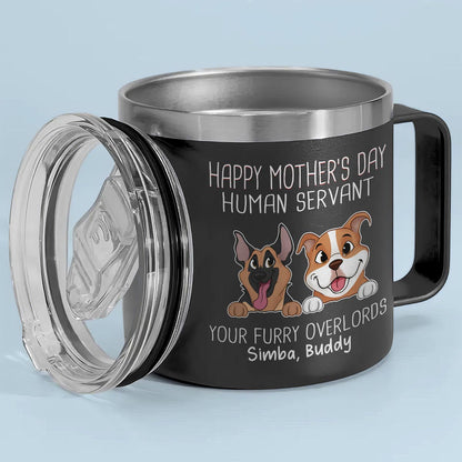 Happy Father's Mother's Day Dog Human Servant Personalized Stainless Steel Tumbler With Handle, Gift For Dog Lovers