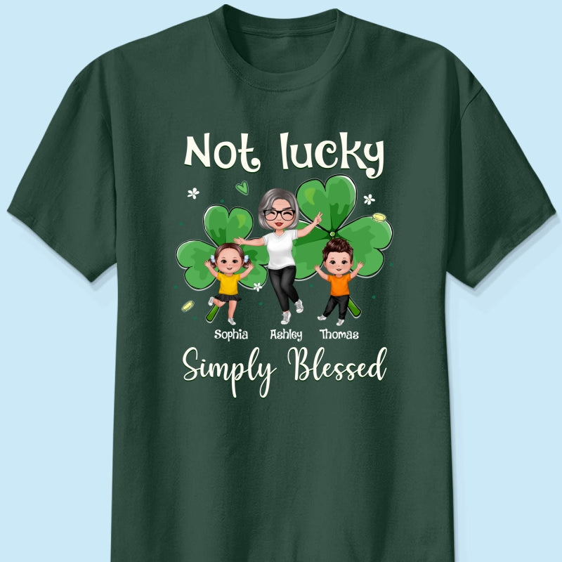 Not Lucky Simply Blessed Grandma Life St. Patrick's Day Personalized Shirt