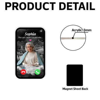 The Call We Wish We Could Take Memorial Sympathy Gift Remembrance Keepsake Photo Inserted Personalized Acrylic Fridge Magnet