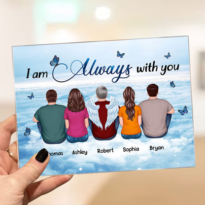 Always With You Sky Family Members Grandma Grandpa Dad Mom Kids Dogs Cats Memorial Gift Personalized Acrylic Plaque