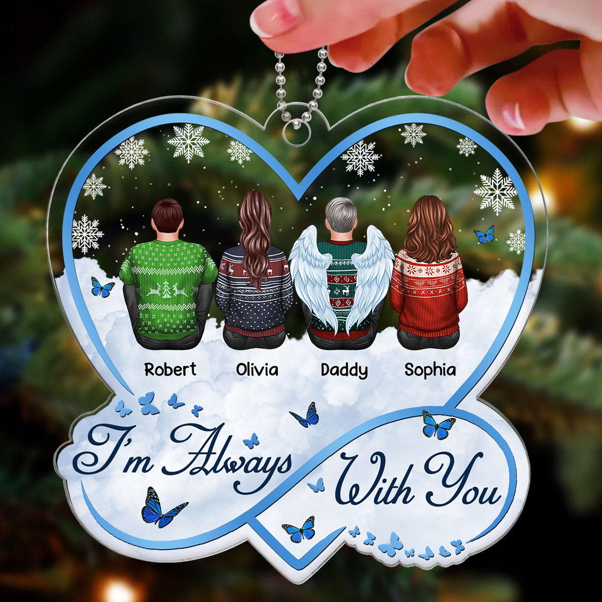 Sky Infinity Heart I Am Always With You Christmas Family Memorial Remembrance Gift Personalized Acrylic Ornament