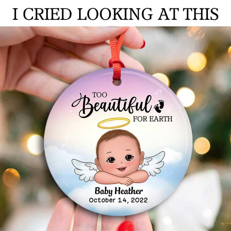 Too Beautiful For Earth Infant Loss Stillborn Miscarriage Keepsake Memorial Personalized Circle Ornament