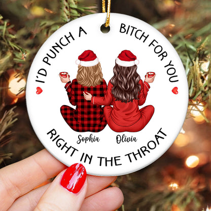 I'd Punch A Bitch For You Back View Pajamas Besties Personalized Ceramic Ornament, Funny Christmas Gift For Best Friends