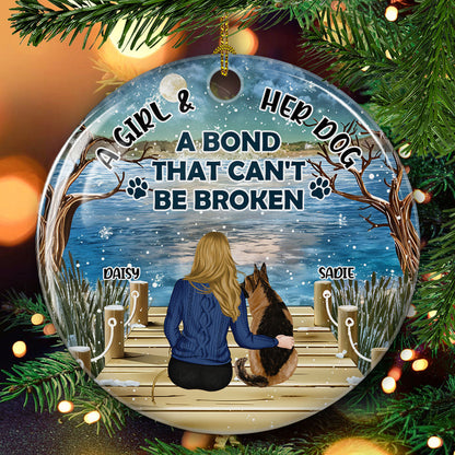 The Unbreakable Bond Between A Girl And Her Dog - Personalized Custom Ceramic Ornament