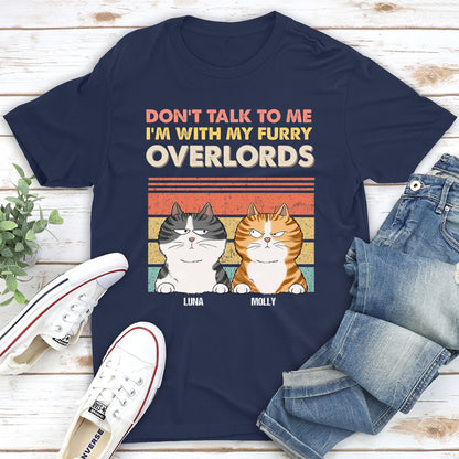 I Am With My Furry Overlords - Personalized Custom Unisex T-Shirt