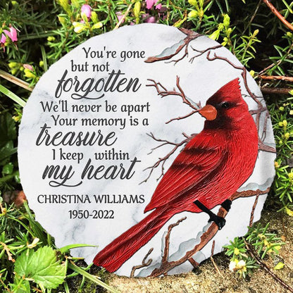 Memorial - You're Gone But Not Forgotten - Personalized Memorial Stones(AQ) - The Next Custom Gift