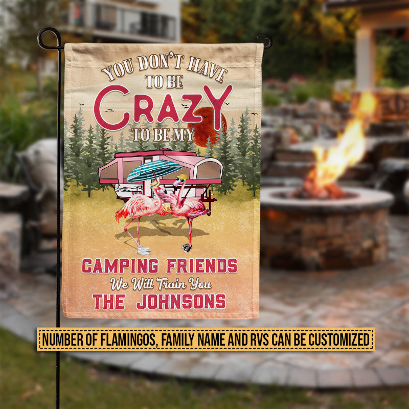 Camping Flamingo We Will Train You Custom Flag, Camping Gift, Camping Garden Flag, Outdoor Decorations