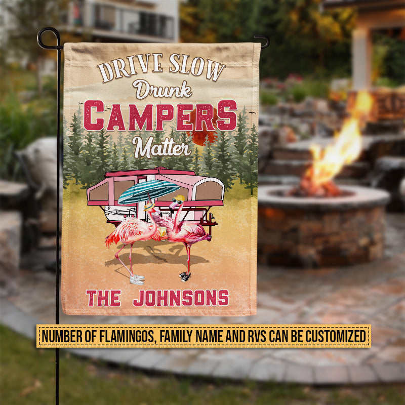Camping Flamingo Drive Slow Drunk Campers Matter Custom Flag, Camping Gift
