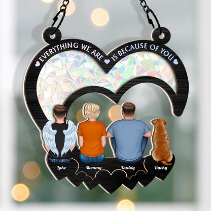 Everything We Are Is Because Of You - Personalized Window Suncatcher - Gift For Family Mom Dad