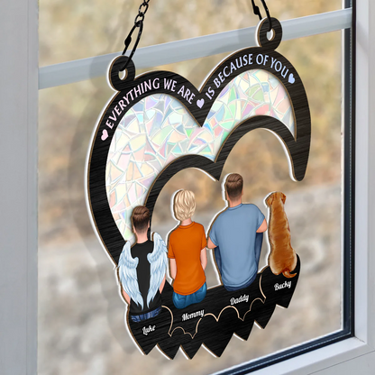 Everything We Are Is Because Of You - Personalized Window Suncatcher - Gift For Family Mom Dad