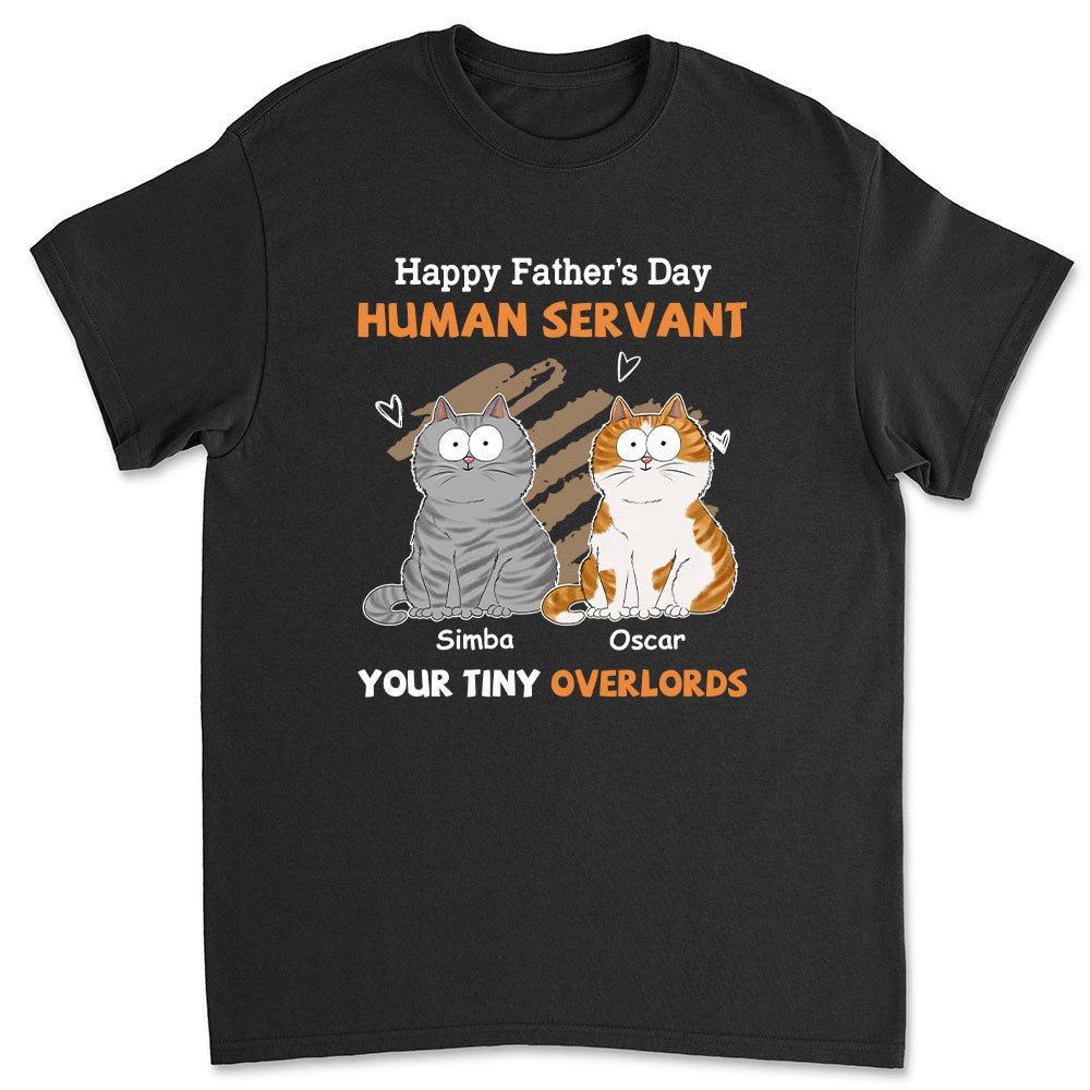 To My Human Servant - Personalized Custom Unisex T-shirt