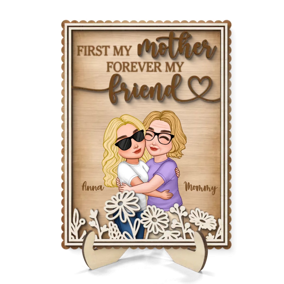Mother - First My Mother Forever My Friend - Personalized Wooden Plaque - The Next Custom Gift