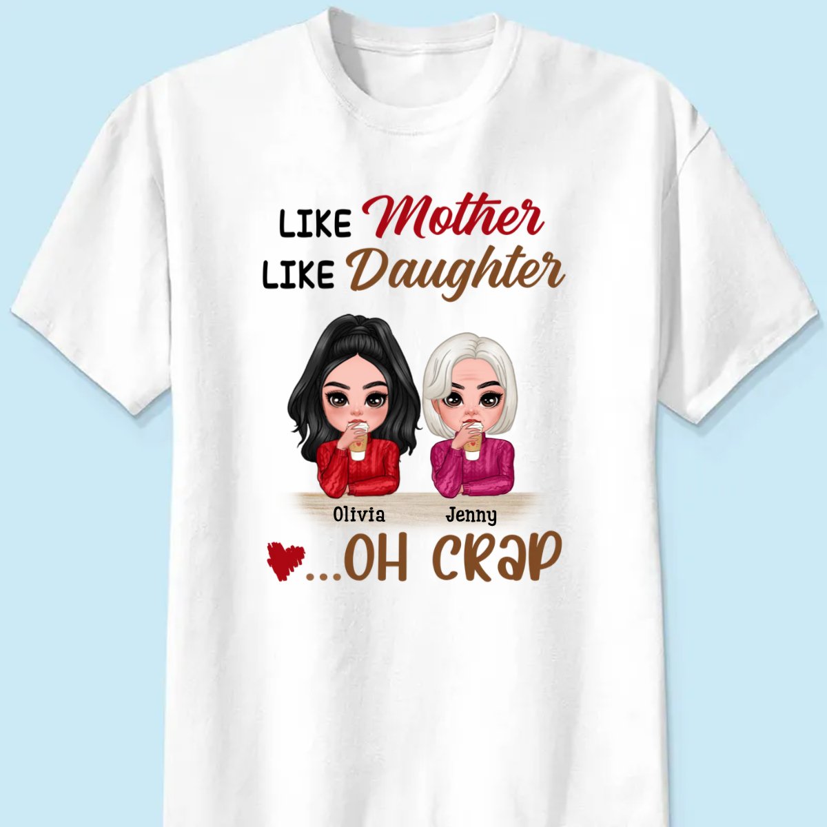 Mother - Like Mother Like Daughter - Personalized Shirt (VT) - The Next Custom Gift