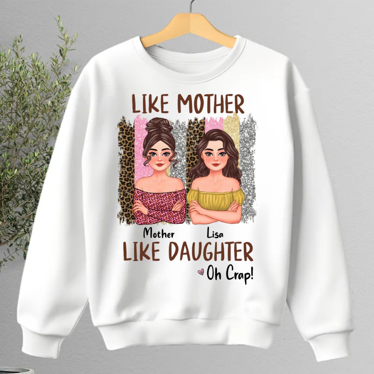 Mother - Like Mother Like Daughter - Personalized Unisex T - Shirt, Hoodie , Sweatshirt - The Next Custom Gift