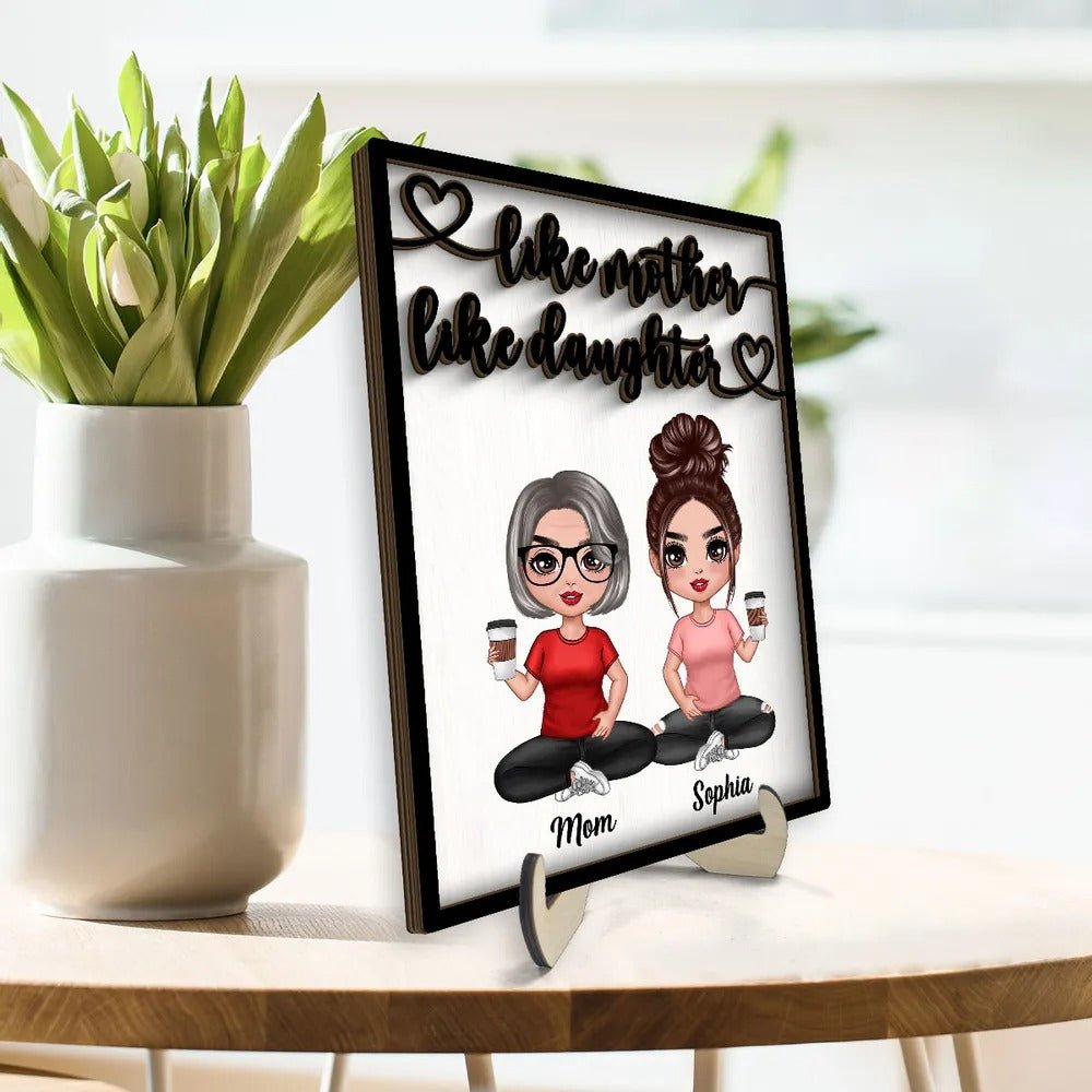 Mother - Like Mother Like Daughters Doll Mom And Daughters Sitting - Personalized 2 - Layer Wooden Plaque - The Next Custom Gift