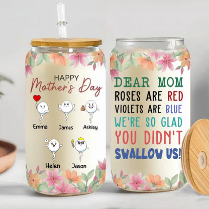 Mother's Day - Dear Mom We're So Glad You Didn't Swallow Us - Personalized Clear Glass Cup - The Next Custom Gift