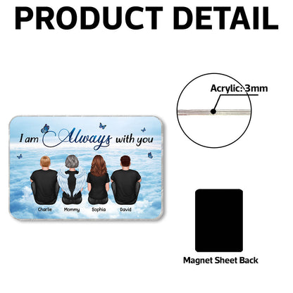 Always With You Sky Family Memorial Personalized Acrylic Fridge Magnet, Remembrance Gift, Sympathy Gift