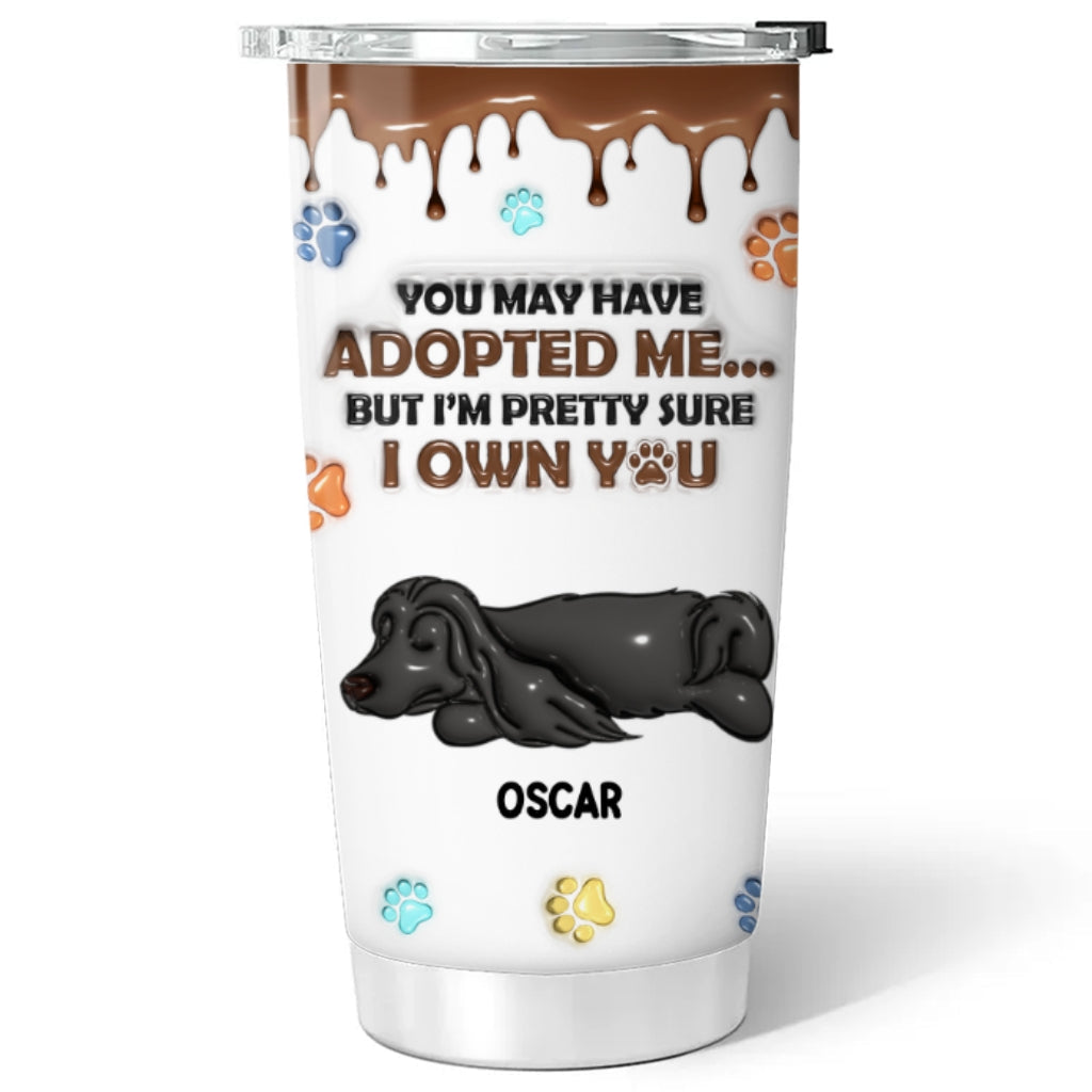 We Own You  - Personalized Custom 3D Inflated Effect Tumbler