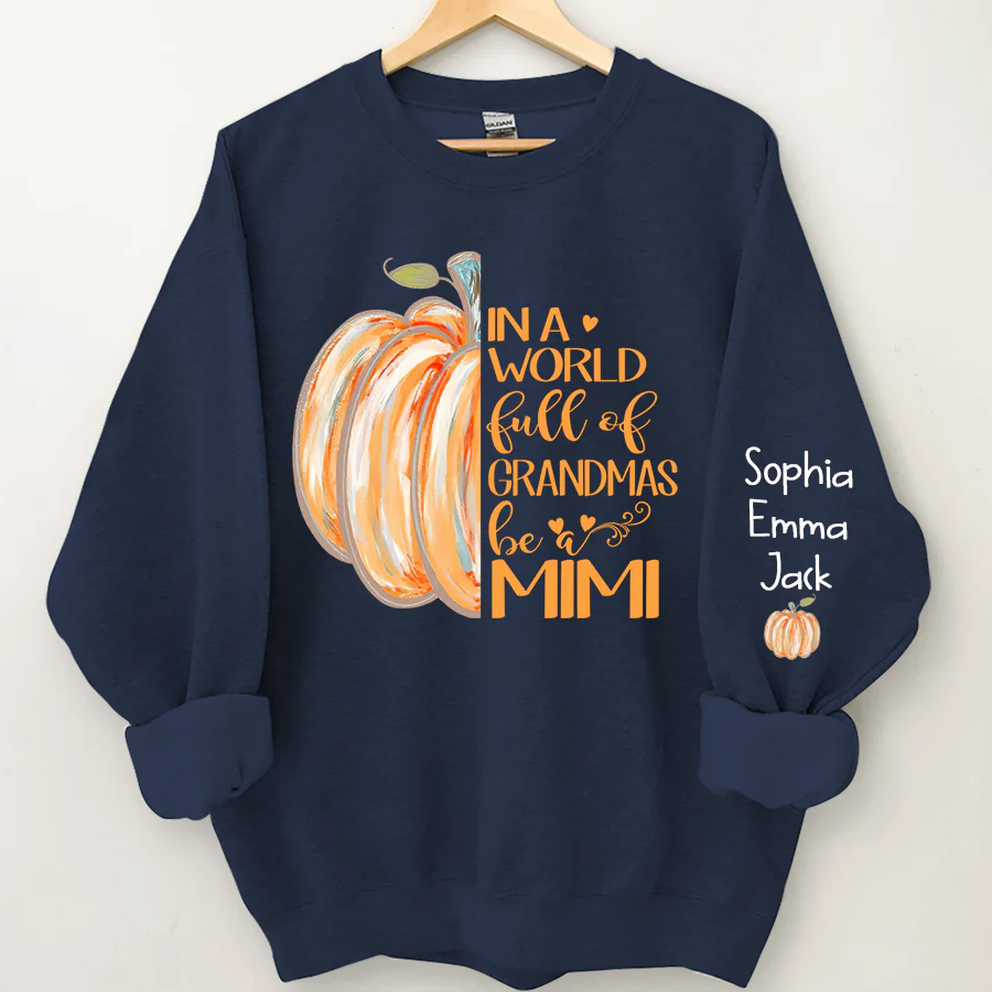 In a World Full Of Grandmas Be A Mimi Pumpkin And Grandkids Sweatshirt